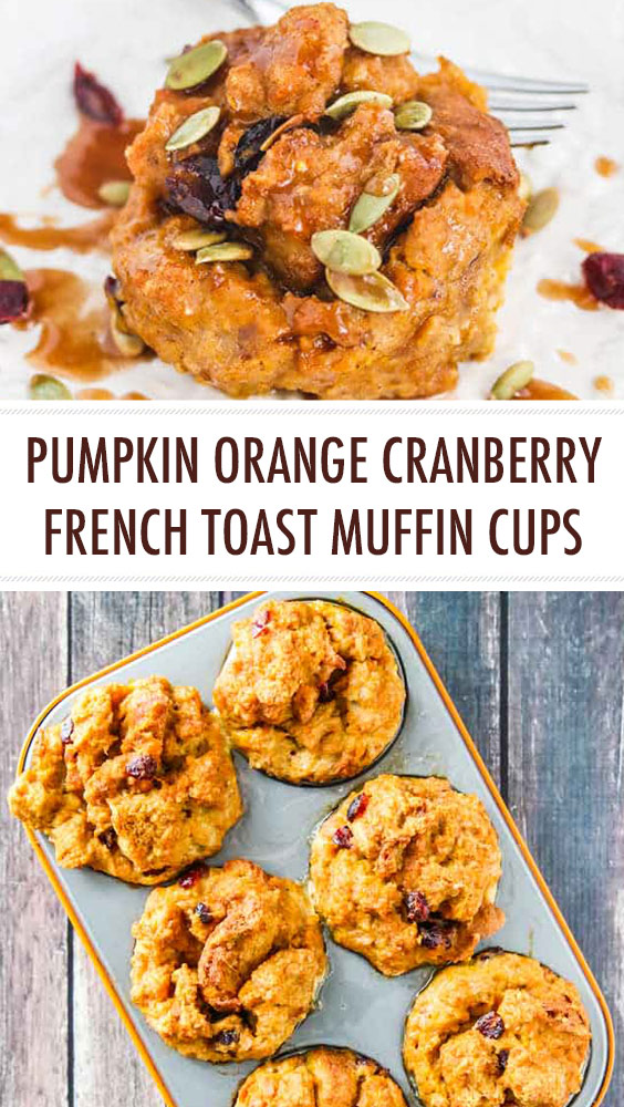 Pumpkin Orange Cranberry French Toast Muffin Cups