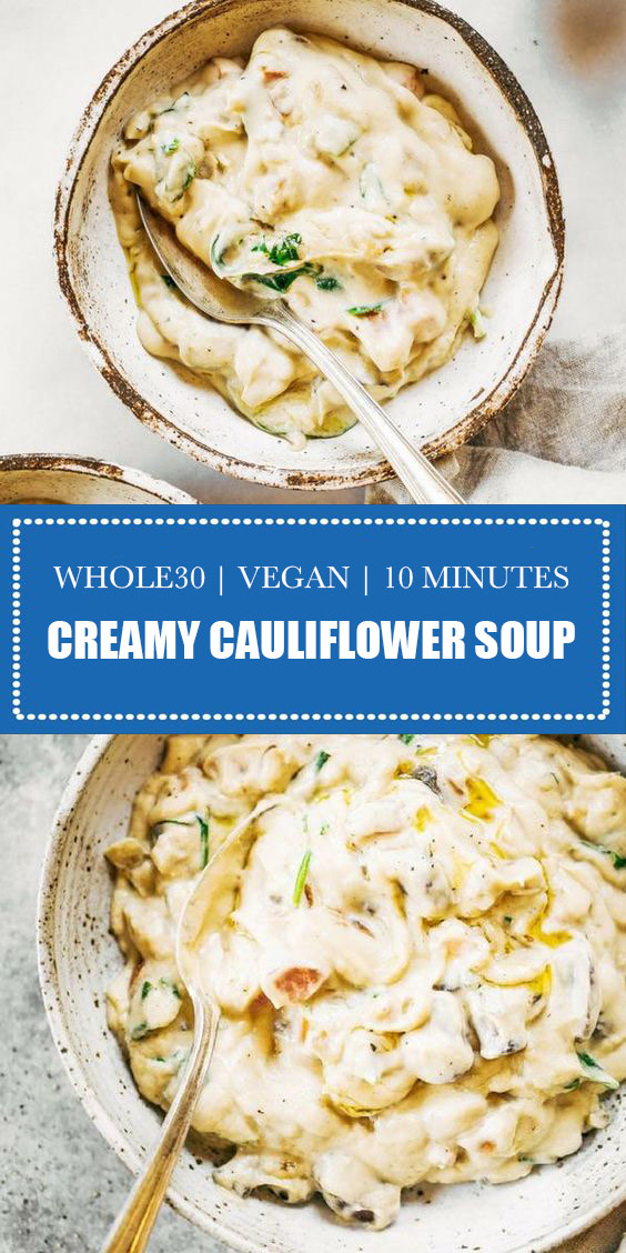 Ready in 10 Minutes! Creamy Cauliflower Vegetable Whole30 Soup