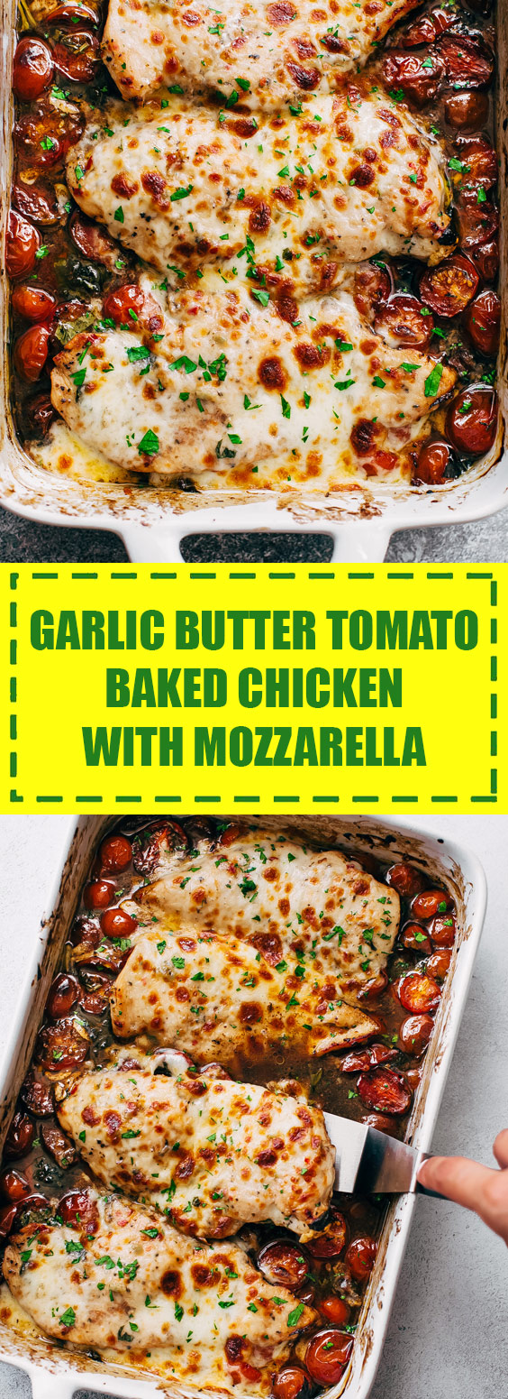 Garlic Butter Tomato Baked Chicken with Mozzarella