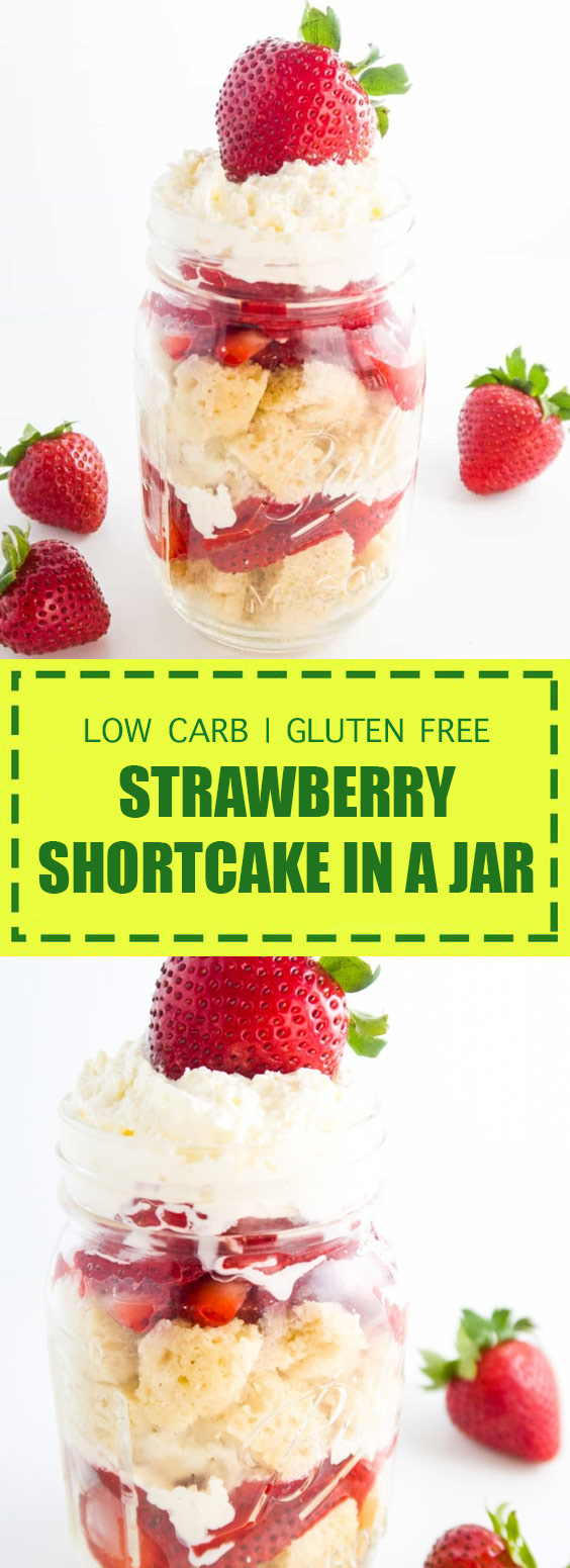 Low Carb + Gluten Free Strawberry Shortcake in A Jar