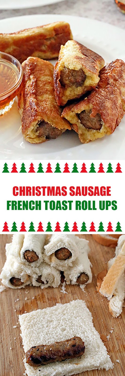Christmas Sausage French Toast Roll Ups
