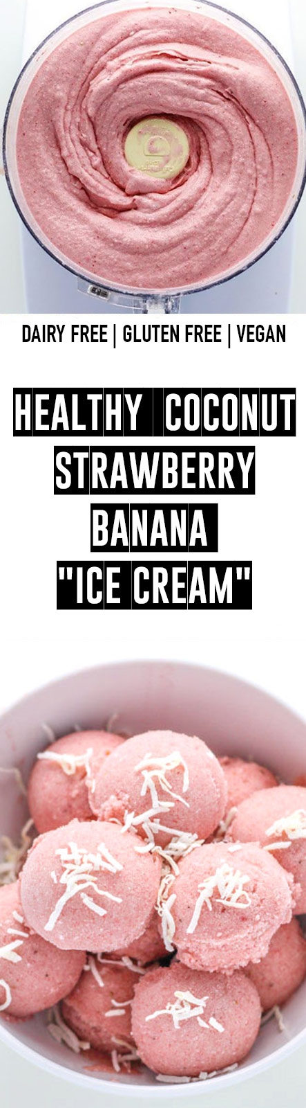 Healthy Coconut Strawberry Banana “Ice Cream” 
