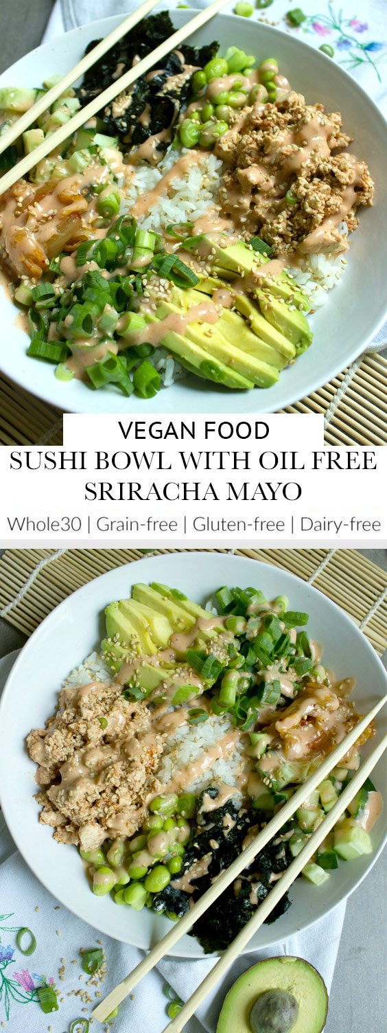 Vegan Sushi Bowl with Oil Free Sriracha Mayo