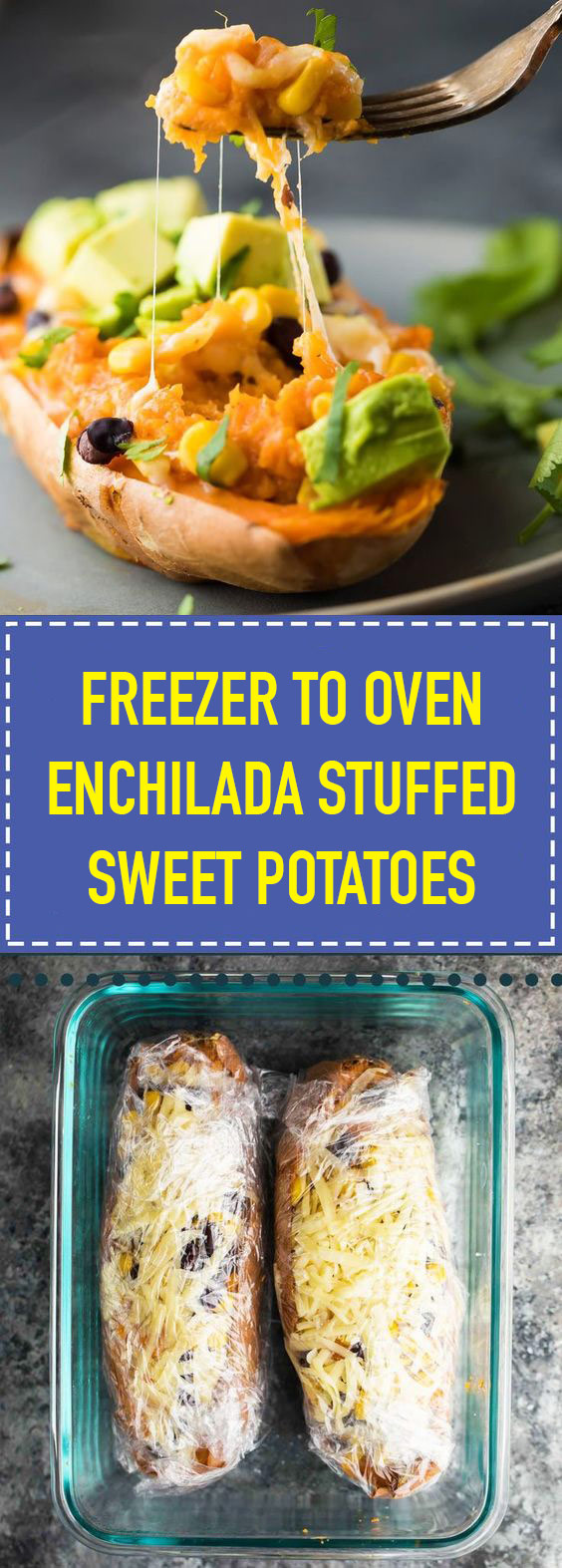 Freezer to Oven Enchilada Stuffed Sweet Potatoes