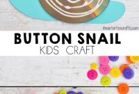 Arts and Craft for Kids Unique button Snail Craft for Kids I Heart Arts N Crafts