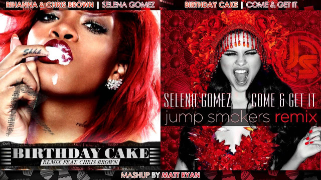 Birthday Cake Rihanna
 Rihanna Vs Selena Gomez Birthday Cake feat Chris Brown