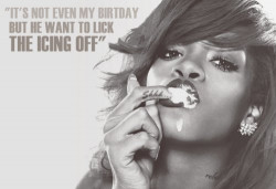 Birthday Cake Rihanna
 birthday cake lyric music quote rihanna image