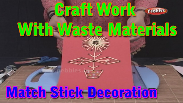 Craft Ideas For Kids With Waste Material
 Matchstick Decoration Craft With Waste Materials