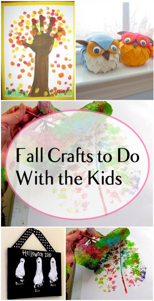 Crafts To Do With Kids
 Fall Crafts To Do With The Kids