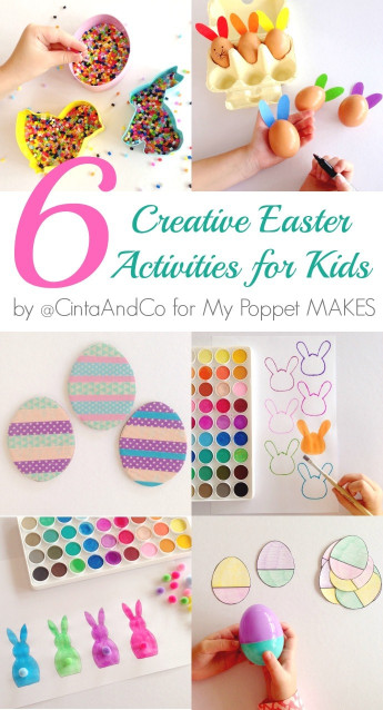 Creative Activities For Kids
 6 Creative Easter Activities for Kids My Poppet Makes