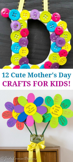 Cute Crafts For Kids
 12 Super Cute Mothers Day Crafts for Kids Such Great