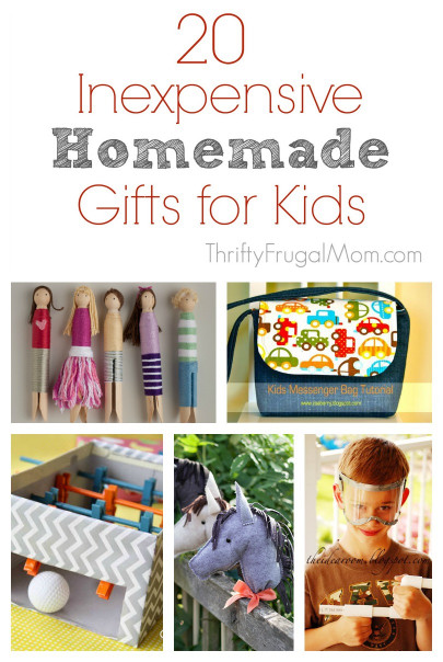DIY Christmas Gifts For Kids
 20 Inexpensive Homemade Gifts for Kids