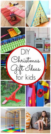 DIY Christmas Gifts For Kids
 DIY Kids Christmas Gift Ideas Classy Clutter