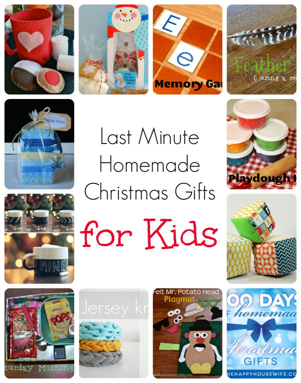 DIY Christmas Gifts For Kids
 Last Minute Homemade Christmas Gifts for Kids The Happy