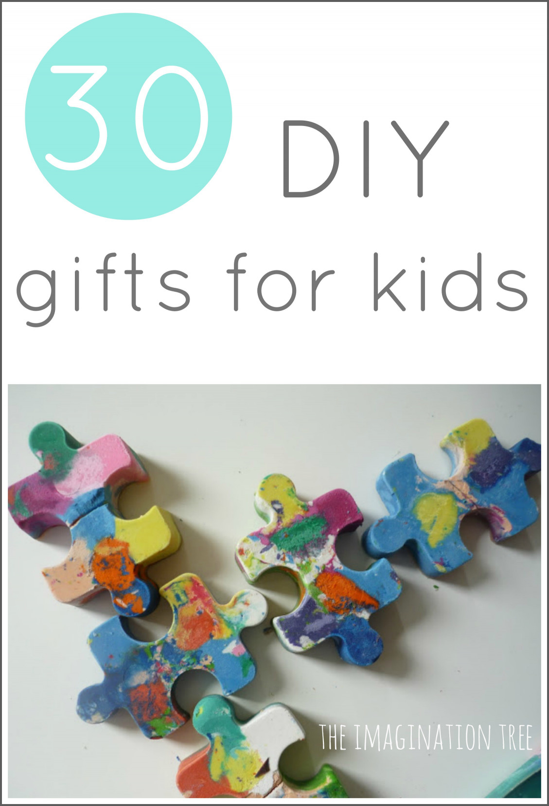 DIY For Kids
 30 DIY Gifts to Make for Kids The Imagination Tree