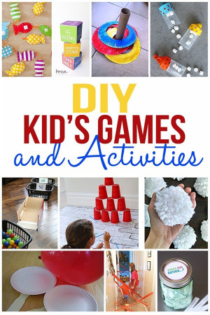 DIY Games For Kids
 DIY Kids Games and Activities for Indoors or Outdoors