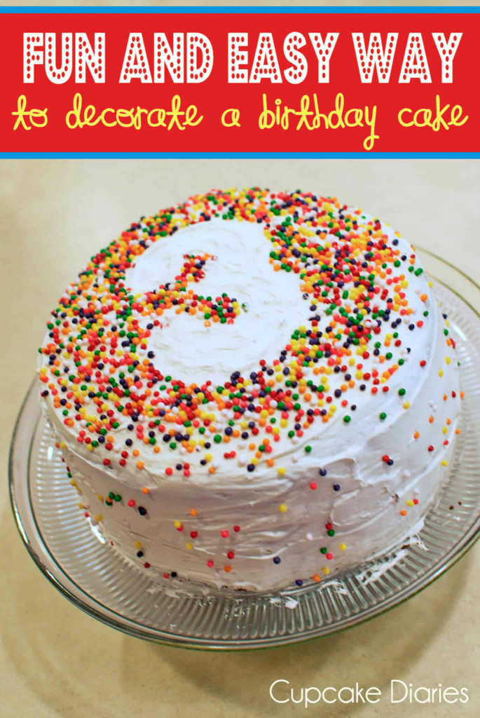 Easy Birthday Cake Ideas
 Fun and Easy Way to Decorate a Birthday Cake Cupcake Diaries