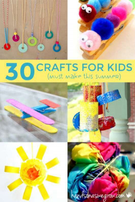 Easy Craft Ideas For Kids To Make At Home
 30 Summer Crafts for Kids to Make hands on as we grow
