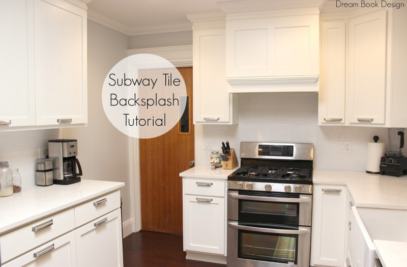 Easy Kitchen Backsplashes
 Easy DIY Subway Tile Backsplash Tutorial Dream Book Design