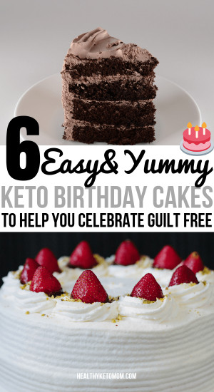 Keto Birthday Cake
 6 Must Try Keto Birthday Cake Recipes That are Super Easy
