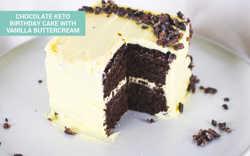 Keto Birthday Cake
 Chocolate Keto Cake With Vanilla Buttercream Perfect