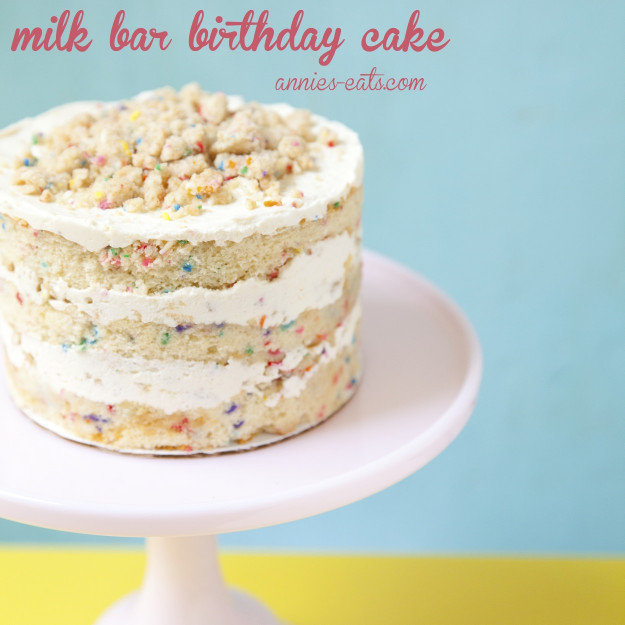 Milk Bar Birthday Cake
 milk bar birthday cake Annie s EatsAnnie s Eats