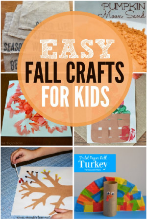 Quick And Easy Crafts For Kids
 Fall Crafts for Kids Quick and Easy Fall crafts for toddlers