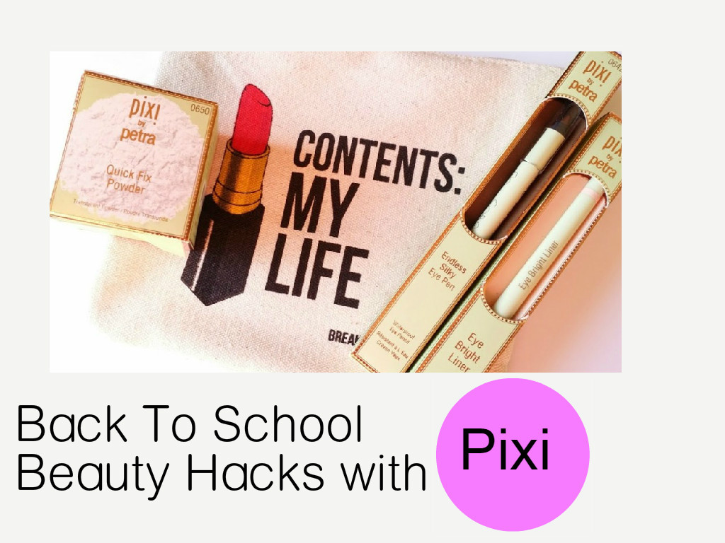 Back To School Hacks
 Cdel Beauty Back To School Beauty Hacks with Pixi Beauty