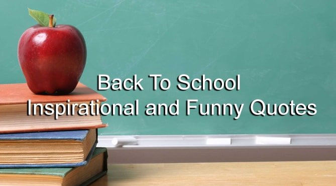 Back To School Sayings
 Inspiring Back to School Quotes Motivational Back to