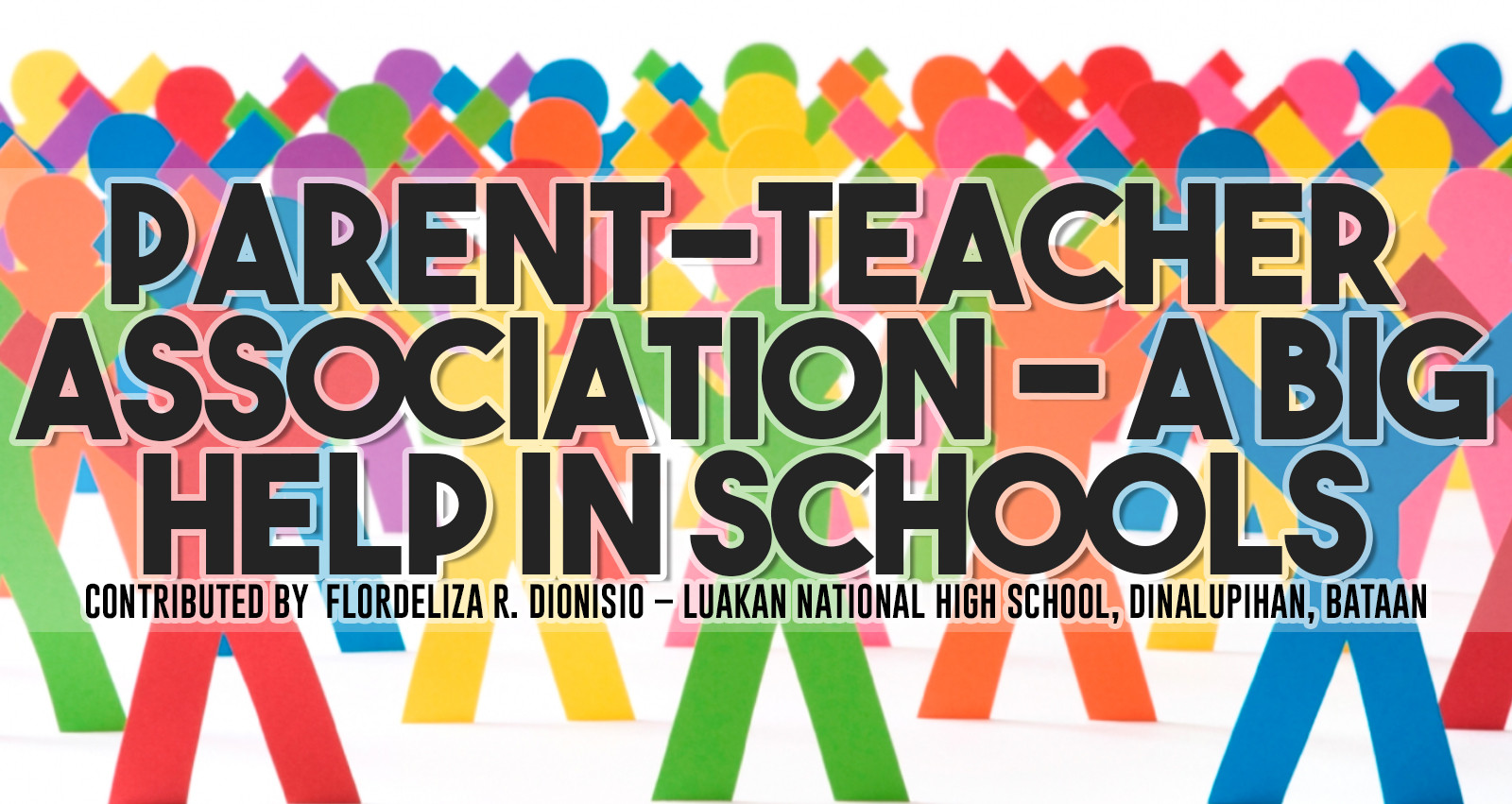 Parent Teacher Organization
 PARENT TEACHER ASSOCIATION – A BIG HELP IN SCHOOLS – 1Bataan